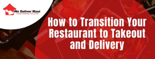 How to Transition Your Restaurant to Takeout and Delivery